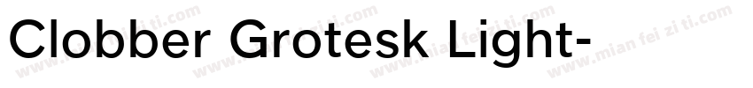Clobber Grotesk Light字体转换